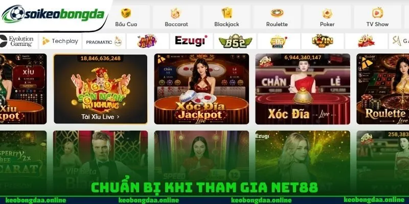Chuẩn bị khi tham gia NET88