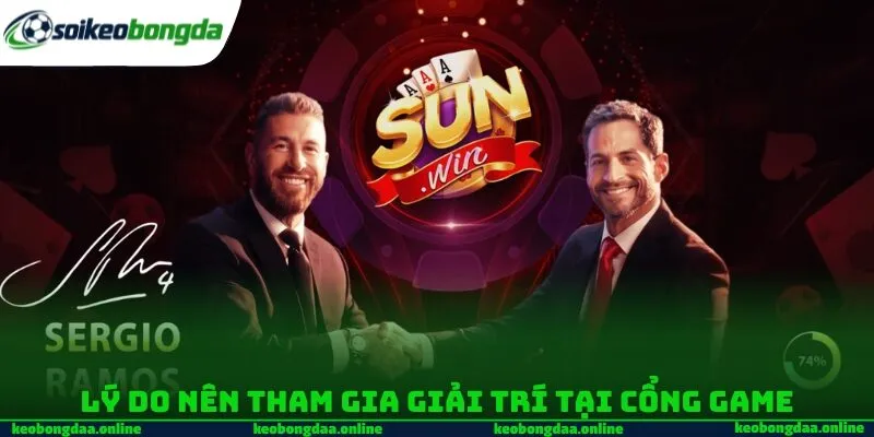 Lý do nên tham gia giải trí tại cổng game