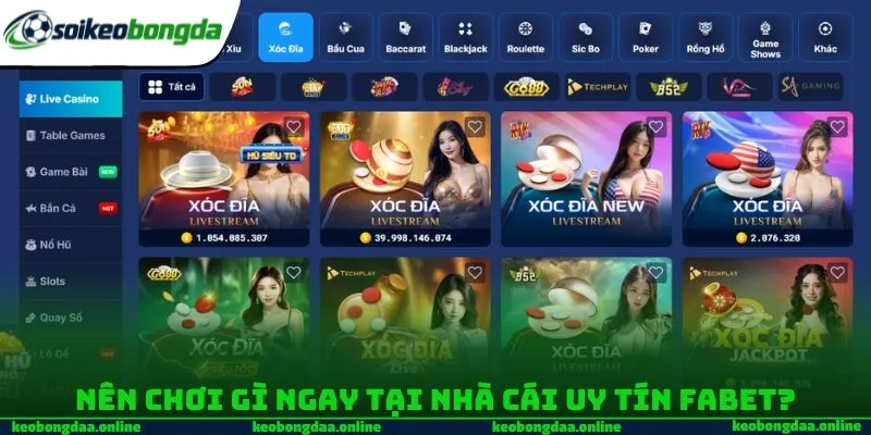 Nên chơi gì ngay tại nhà cái uy tín Fabet?