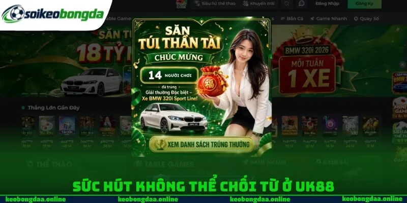 Sức hút không thể chối từ ở UK88