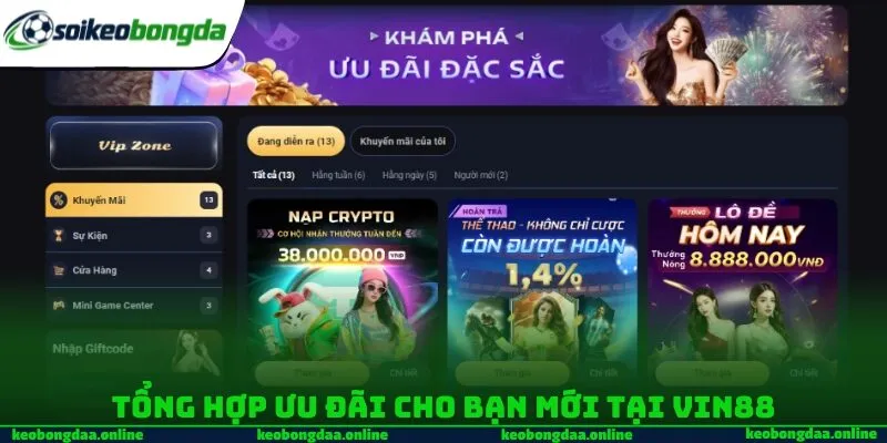 Tổng hợp ưu đãi cho bạn mới tại Vin88