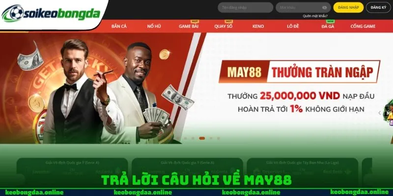 Trả lời câu hỏi về May88