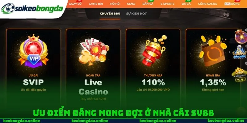 Ưu điểm đáng mong đợi ở nhà cái SV88