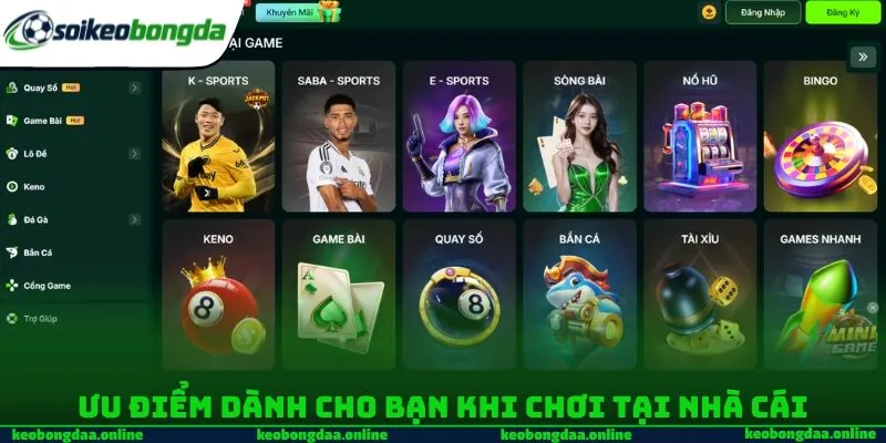 Ưu điểm dành cho bạn khi chơi tại nhà cái